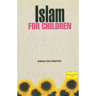 Islam for Children by Ahmad Von Denffer