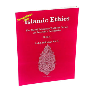 Islamic Ethics: The Moral Education Textbook Series: An Interfaith Perspective Grade 1