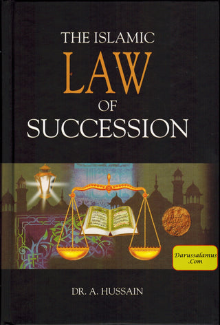 The Islamic Law of Succession By Dr. A. Hussain
