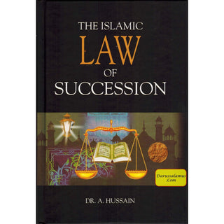 The Islamic Law of Succession By Dr. A. Hussain
