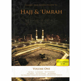 Islamic Legal Rulings Related to Hajj and Umrah (Volume 1) By Ibn Baaz, Al_AlBaannee, Ibn 'Uthaymeen, IbnFowzaan