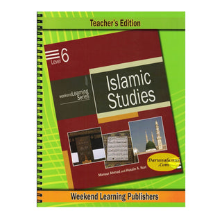 Islamic Studies Level 6 Teacher’s Manual (Teacher’s Edition) (Weekend Learning Series) By Husain A.Nauri and Mansur Ahmad