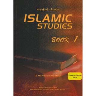 Islamic Studies (Book 1) Islamic Studies Series By Dr Abu Amina Bilal Philips