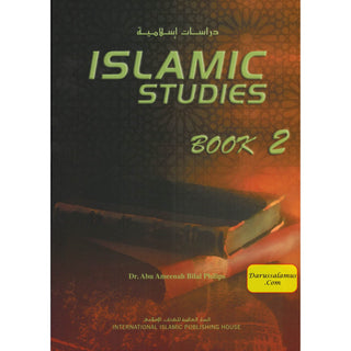 Islamic Studies (Book 2)  Islamic Studies Series By Dr. Abu Ameenah Bilal Philips