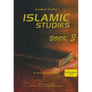 Islamic Studies (Book 3)  Islamic Studies Series By Dr. Abu Ameenah Bilal Philips