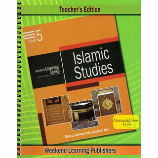 Islamic Studies Level 5 Teacher’s Manual (Teacher’s Edition) (Weekend Learning Series) By Husain A.Nauri and Mansur Ahmad