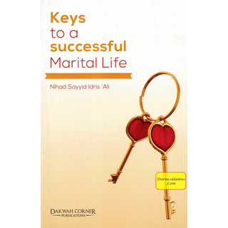 Keys to a Successful Marital Life By Nihad Sayyid Idris `Ali