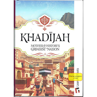 Khadijah Mother of History's Greatest Nation By Fatima Barkatulla