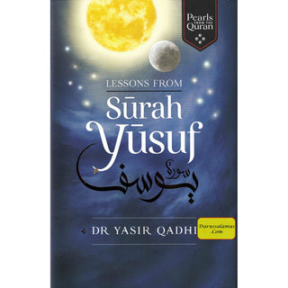 Lessons From Surah Yusuf (Pearls from the Qur'an) By Yasir Qadhi (Hardcover)