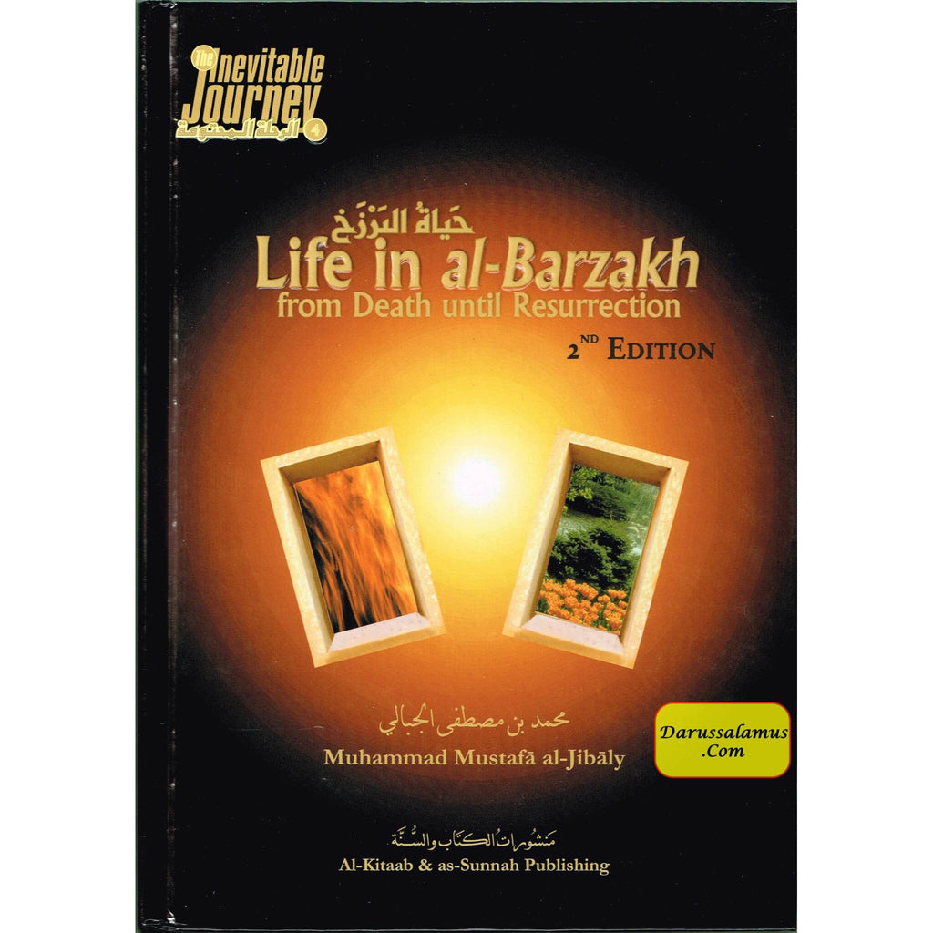 Life in al-Barzakh from Death until Resurrection by Jibaly – DARUSSALAM