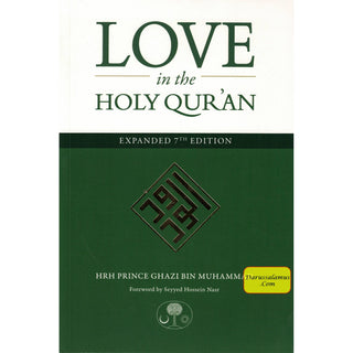 Love in the Holy Qur'an By Hrh Prince Ghazi Bin Muhammad