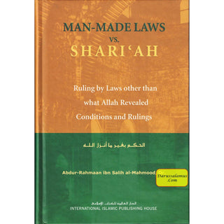 Man Made Laws Vs Shariah By Dr. Abdur Rahman Ibn Salih Al Mahmood