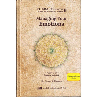 Managing Your Emotions (Therapy from Quran and Sunnah-2)