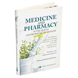 Medicine and Pharmacy in the Quran and Prophetic Traditions