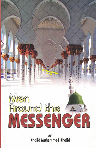 Men Around the Messenger by Khalid Muhammed Khalid (Paperback)