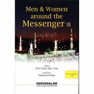 Men & Women Around the Messenger By Sad Yusuf Abu Aziz