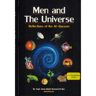 Men and The Universe Reflections of Ibn Al-Qayyem By Capt. Anas Abdul-Hameed Al-Qoz