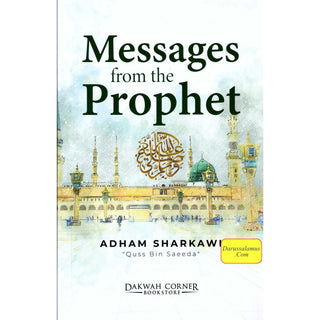 Messages From The Prophet by Adham Sharkawi