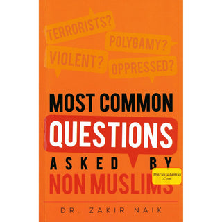 Most Common Questions Asked By Non-Muslims by Dr Zakir Naik