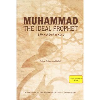 Muhammad The Ideal Prophet By Sayid Sulayman Nadwi