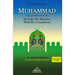 Muhammad ( PBUH ) his Life, his Miracles with his Companions By Dr. Mustafa Mahmoud