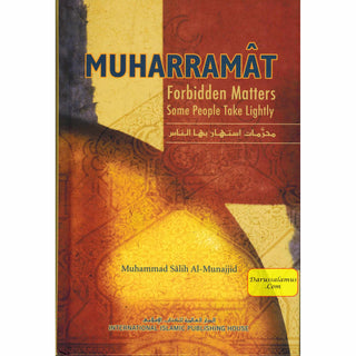 Muharramat Forbidden Matters Some People Take Lightly By Muhammad Salih Al-Munajjid