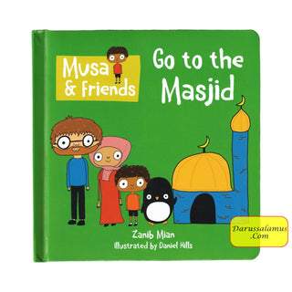 Musa & Friends: Go to the Masjid (Board Book)