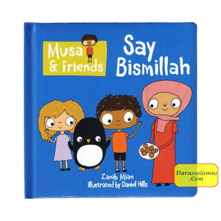 Musa & Friends Say Bismillah (Boardbook)