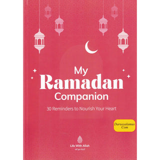 My Ramadan Companion 30 Reminders to Nourish Your Heart