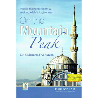 People racing to repent & seeking Allah's forgiveness On the Mountain Peak By Dr. Muhammad Al-'Areefi