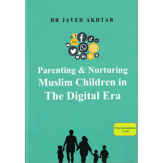 Parenting and Nurturing Muslim Children in The Digital Era