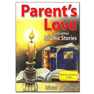 Parents Love and Other Islamic Stories By Ishrat J Rumy