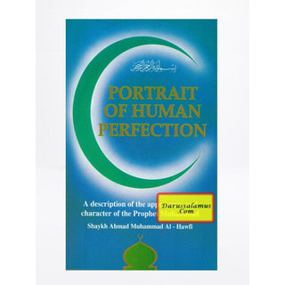 Portrait of Human Perfection By Shaykh Ahmad Muhammad Al-Hawfi