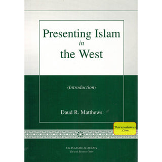 Presenting Islam in the West By Daud R. Matthews