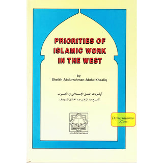 Priorities of Islamic Work in the West by Abdur-Rahman Abdul-Khaliq