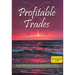 Profitable Trades By Shaykh Abdur Razzaaq bin Abdul Muhsin al Badr