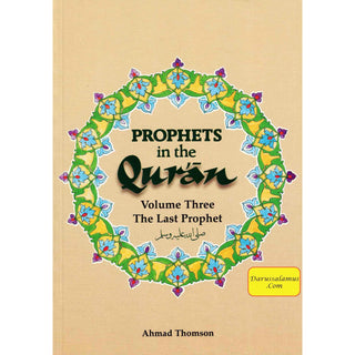 Prophets in the Quran Vol 3 By Ahmad Thomson