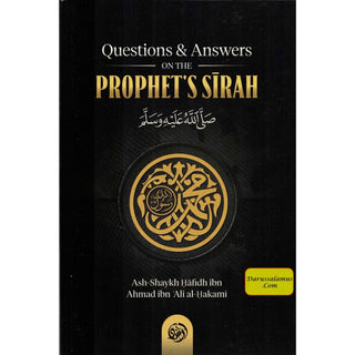 Questions & Answers on the Prophet's Sirah By Ash-Shaykh Hafidh Ibn Ahmed Ibn Ali Al-Hakami