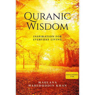 Quranic Wisdom By Maulana Wahiduddin Khan