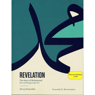 REVELATION: The Story Of Muhammad By Meraj Mohiuddin