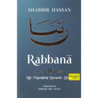 Rabbana - 40 Life Changing Quranic Duas by Shabbir Hassan
ISBN: 9781036955120