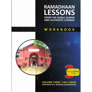 Ramadhaan Lessons : From the Noble Quran and Authentic Sunnah (Volume 3) By Moosaa Richardson