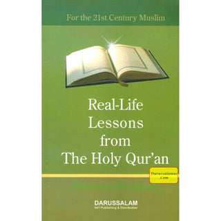 Real Life Lessons from The Holy Quran By Muhammad Bilal Lakhani