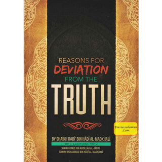 Reasons for Deviation from the Truth By Shaikh Rabi' bin Hadi al-Madkhali