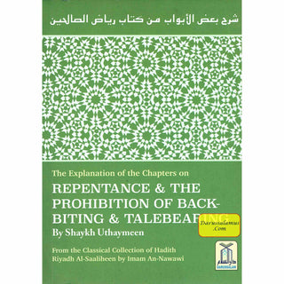 The Explanation of the Chapters on Repentance & The Prohibition of Backbiting & TaleBearing By Shaykh Uthaymeen