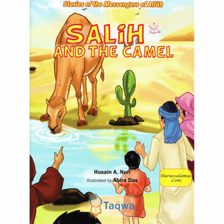 Salih and The Camel (Stories Of The Messengers Of Allah) By Husain A. Nuri