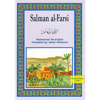 Salman Al-Farsi (RA) By Muhammad Ali Al-Qutb