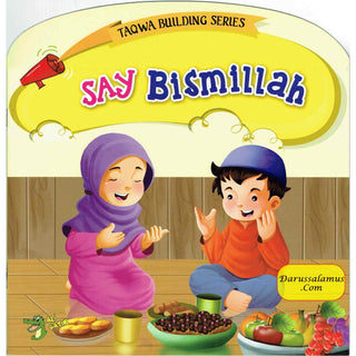 Say Bismillah (Taqwa Building Series) By Ali Gator