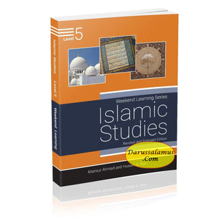 Islamic Studies Level 5 ( Weekend Learning Series) By Mansur Ahmad and Husain A. Nuri