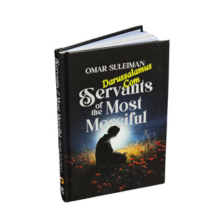 Servants of the Most Merciful by Imam Dr. Omar Suleiman
